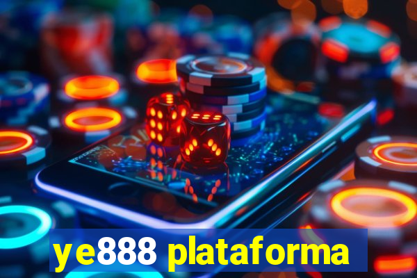 ye888 plataforma